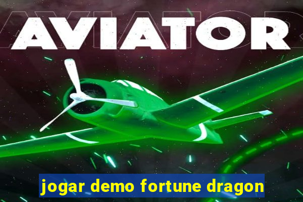 jogar demo fortune dragon