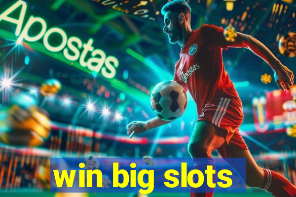 win big slots