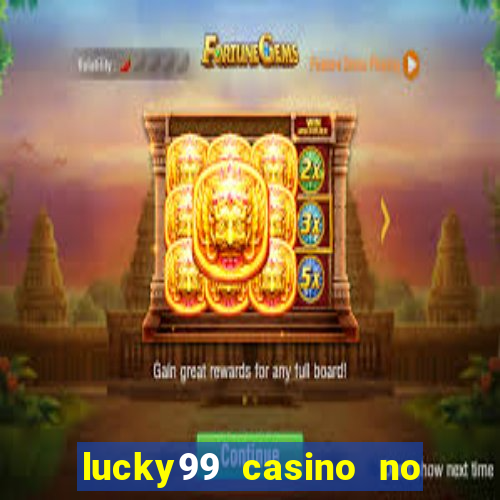 lucky99 casino no deposit bonus