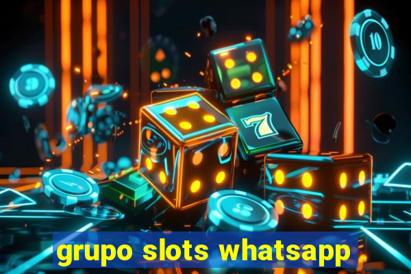 grupo slots whatsapp