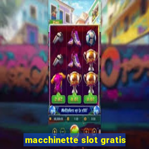 macchinette slot gratis