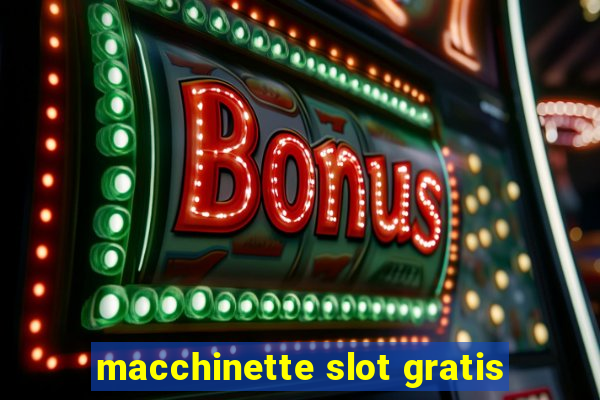 macchinette slot gratis