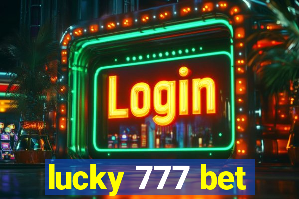 lucky 777 bet