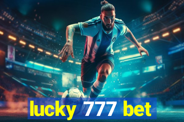 lucky 777 bet