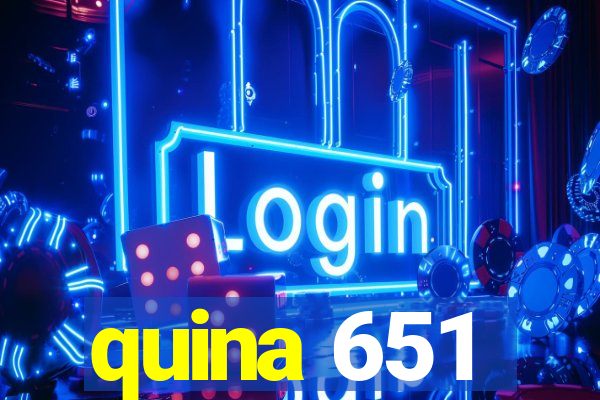 quina 651