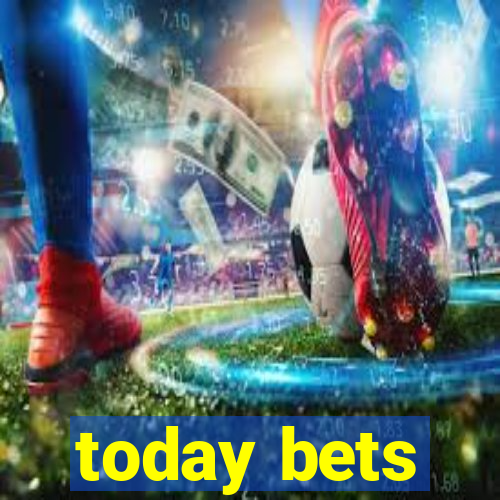 today bets