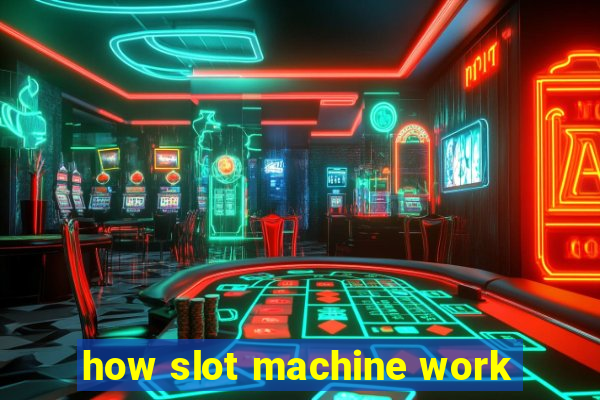 how slot machine work