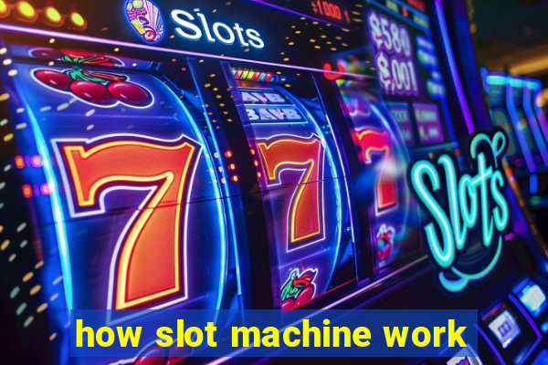 how slot machine work