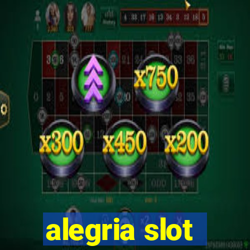 alegria slot