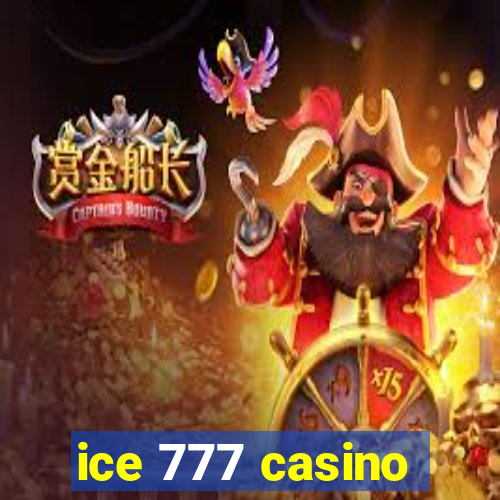 ice 777 casino