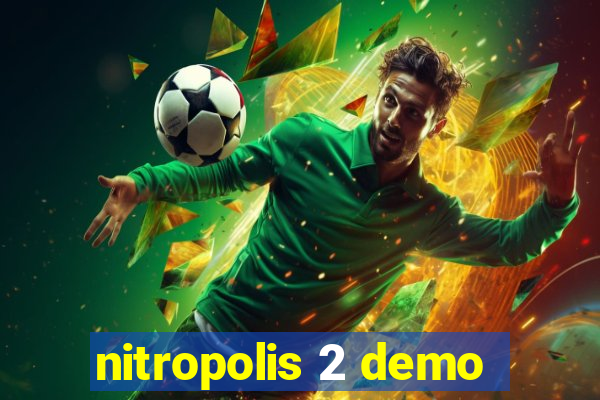 nitropolis 2 demo