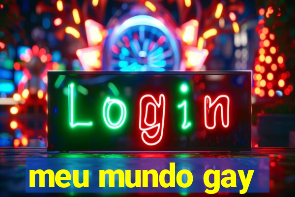 meu mundo gay