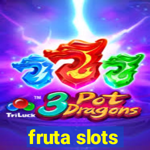 fruta slots