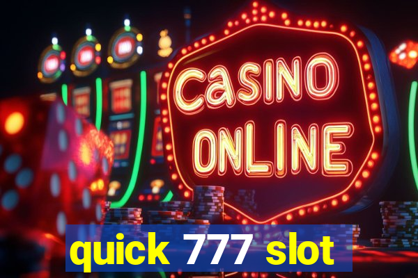 quick 777 slot