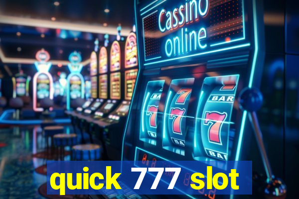 quick 777 slot