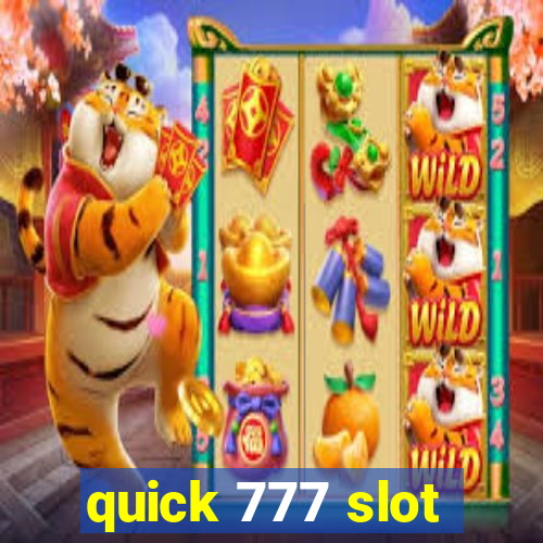 quick 777 slot