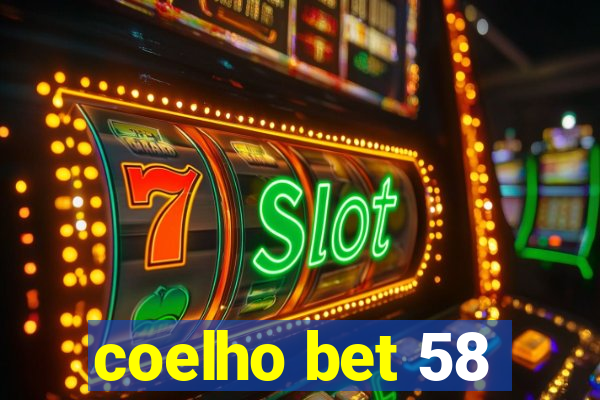 coelho bet 58