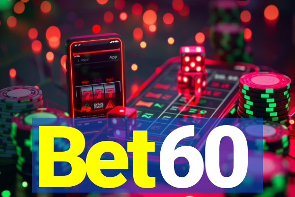 Bet60