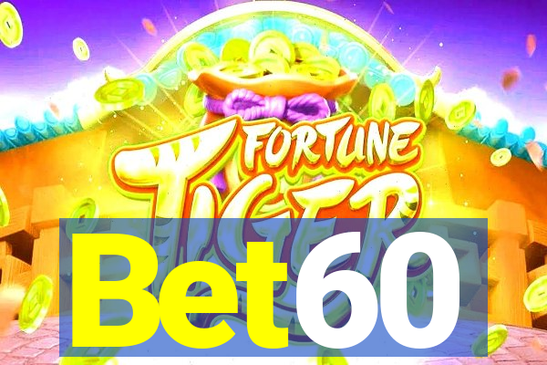 Bet60