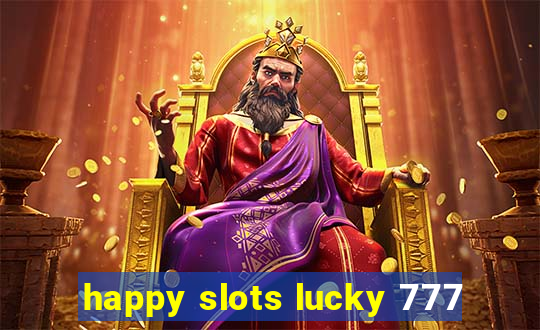 happy slots lucky 777