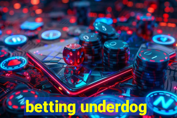 betting underdog