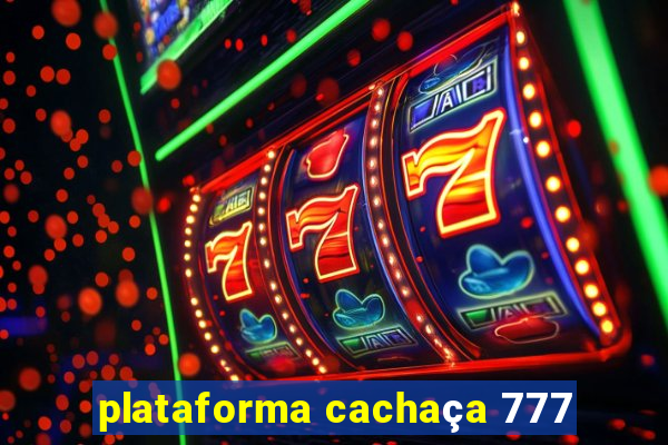 plataforma cachaça 777