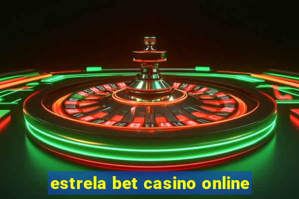 estrela bet casino online