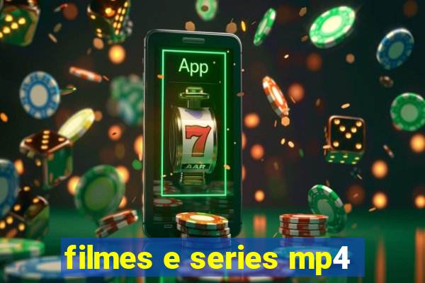 filmes e series mp4