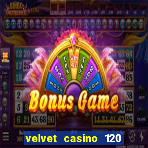 velvet casino 120 free spins copycat