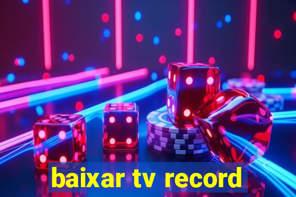 baixar tv record