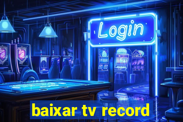 baixar tv record