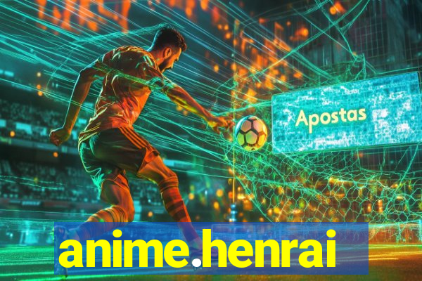 anime.henrai