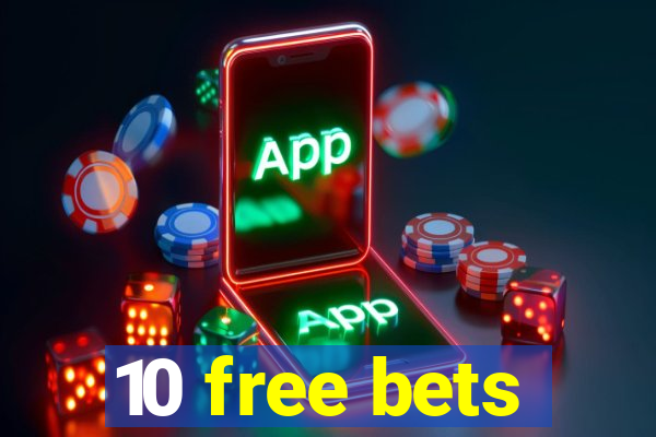 10 free bets