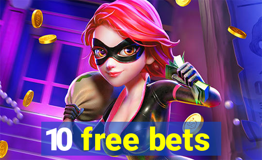 10 free bets