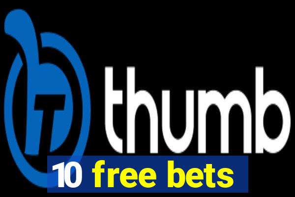 10 free bets