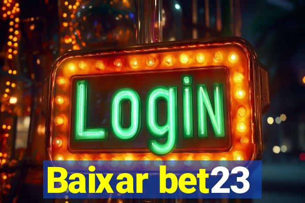 Baixar bet23