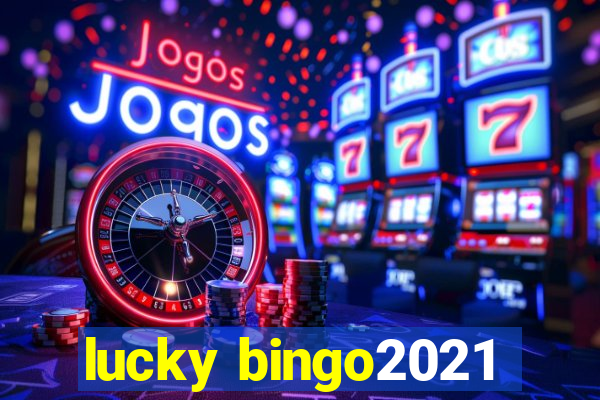 lucky bingo2021