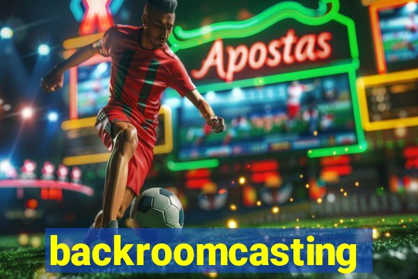 backroomcasting