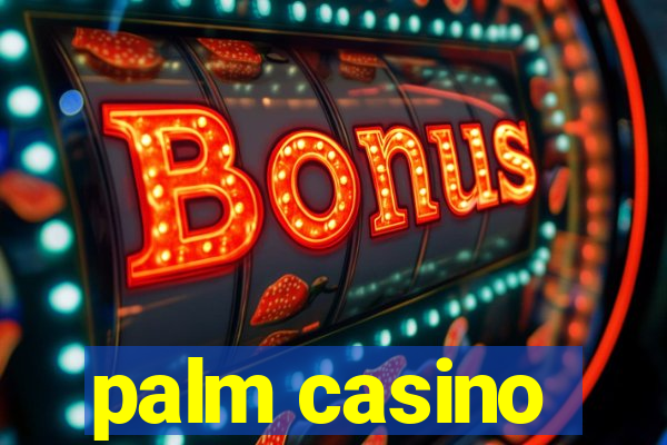 palm casino