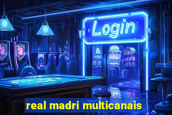 real madri multicanais