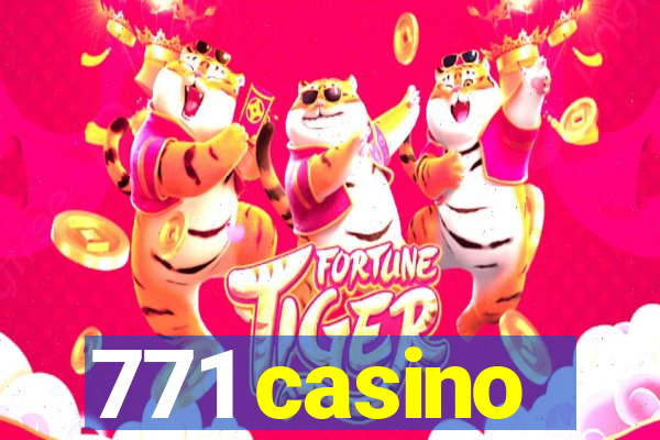 771 casino