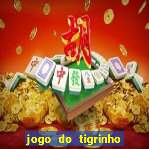 jogo do tigrinho que realmente paga