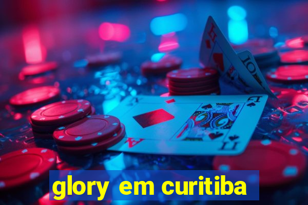 glory em curitiba