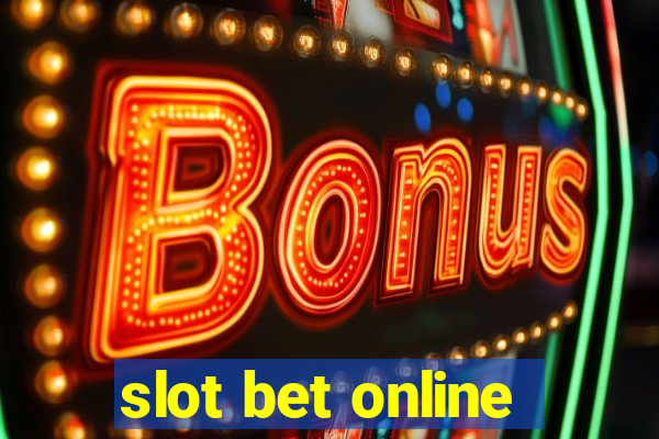 slot bet online