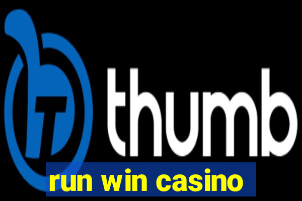 run win casino