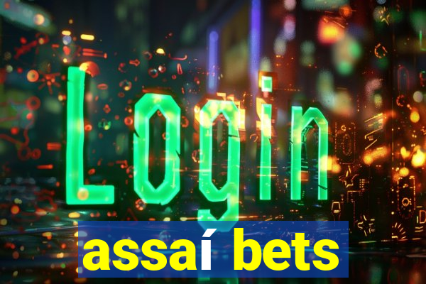 assaí bets