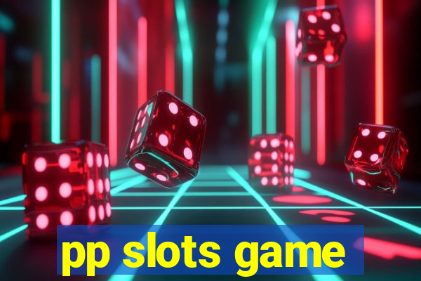 pp slots game