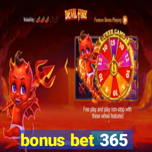 bonus bet 365