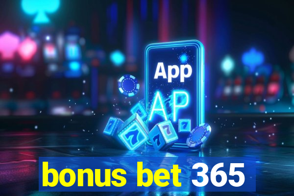 bonus bet 365