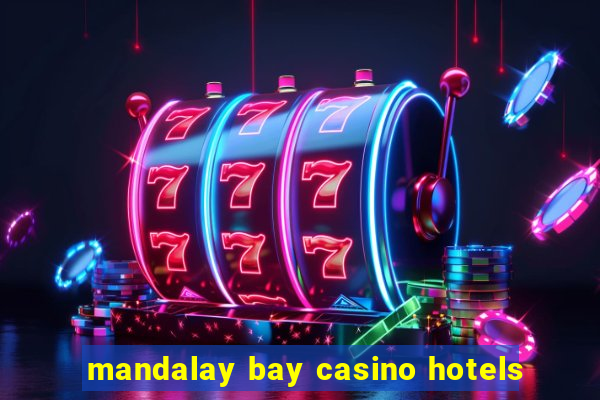 mandalay bay casino hotels